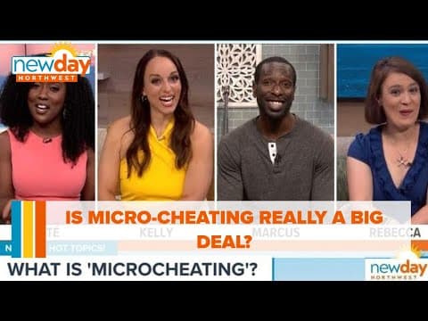 Is Micro-cheating really a big deal? - New Day NW