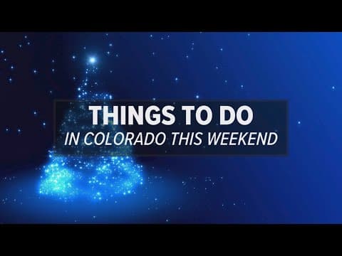 Things to do in Colorado this weekend: Dec. 13-15