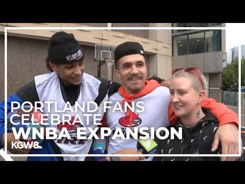Sports fans celebrate 'dream come true' of WNBA coming to Portland