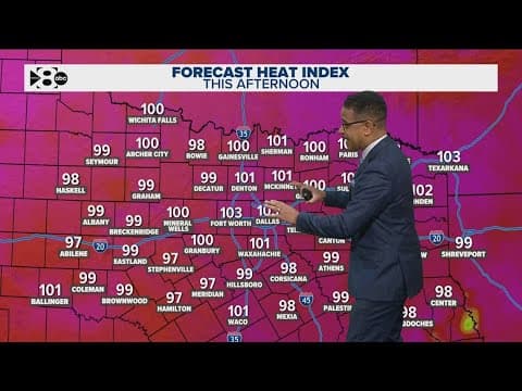 DFW Weather: Heat index reaches the triple digits and temps go up