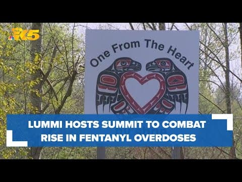 Lummi hosts statewide summit to combat 'devastating' fentanyl overdose trend