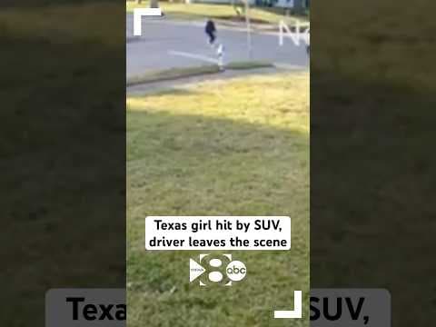 Surveillance footage captures Texas girl getting hit by SUV, as driver leaves the scene