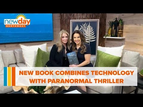 New book combines technology with paranormal thriller - New Day NW