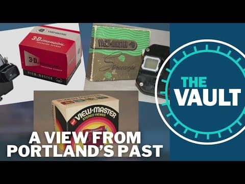 Memories of Portland's own View-Master, the good and the bad | Your Thoughts | KGW Vault