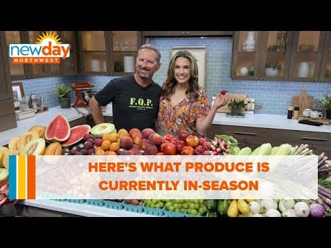 What produce is in season right now? - New Day NW