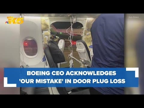 Boeing CEO acknowledges 'our mistake' after jet's door plug blows out in-flight