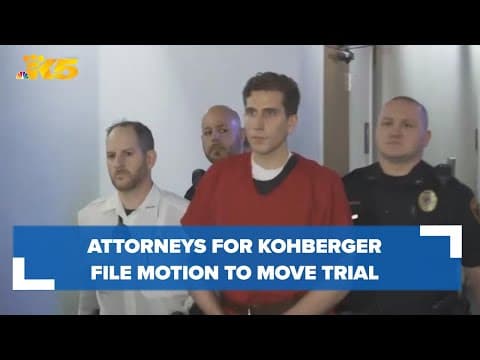Attorneys for Bryan Kohberger file motion to move trial out of Latah County