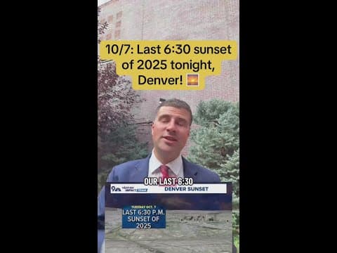 10/7: Last 6:30 sunset of 2025 tonight, Denver!