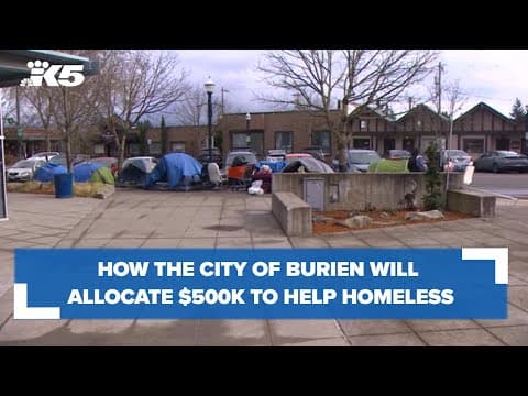 City of Burien details how $500K in funding was allocated to help those experiencing homelessness