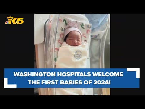Western Washington hospitals welcome the first babies of 2024!