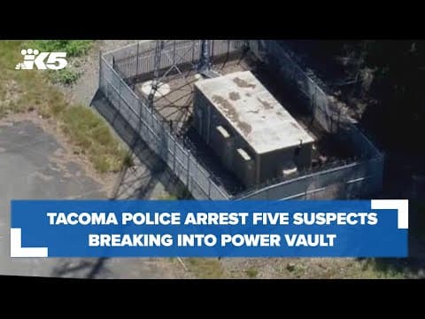 Tacoma police arrest five people breaking into power vault