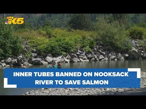 Inner tubes banned on Nooksack River in an effort to save salmon