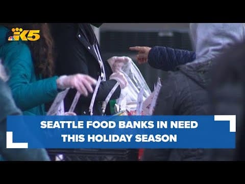 Seattle food banks in need just days before Christmas