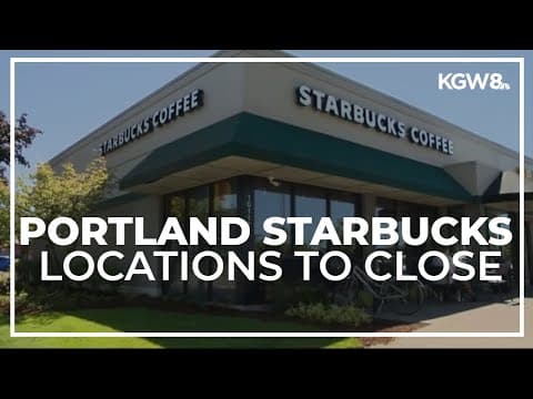 Two Starbucks locations in Portland among dozens to shut down nationwide