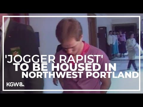 Convicted ‘Jogger Rapist’ to be released and housed in NW Portland