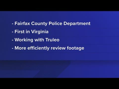 Fairfax County Police will start using AI to analyze body camera footage