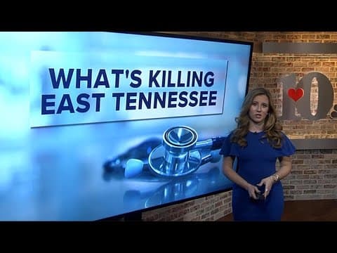 What's killing East Tennessee? A look into the state's leading causes of death and why