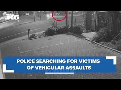 Seattle police ask public's help identifying victims of separate vehicular assaults