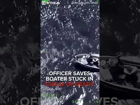 Officer saves boater stuck in ‘circle of death’