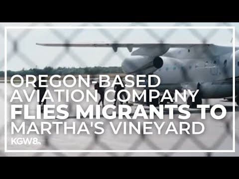 Florida paid Oregon-based aviation company $615K to fly migrants to Martha's Vineyard