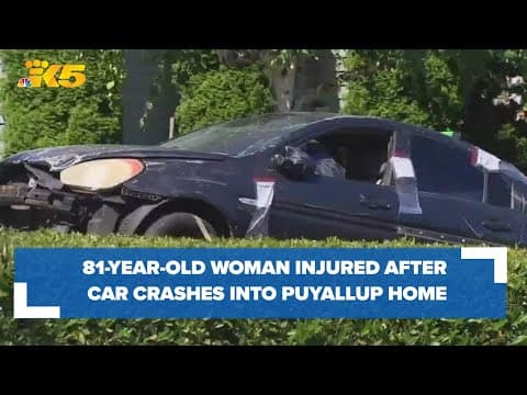 81-year-old woman injured after driver smashes into Puyallup house