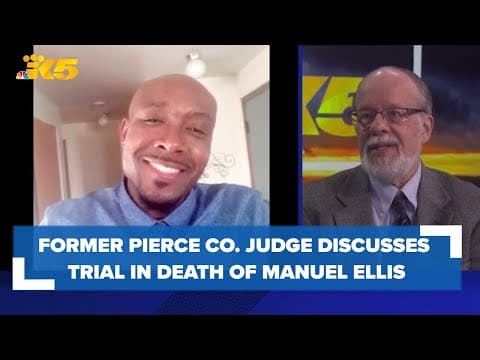 Former Pierce County judge gives legal perspective on trial in death of Manuel Ellis