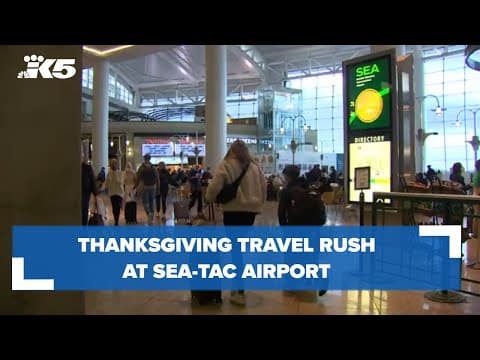 Thanksgiving travel rush at Sea-Tac airport