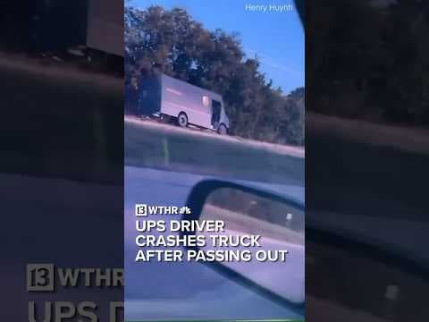 UPS driver crashes truck after passing out