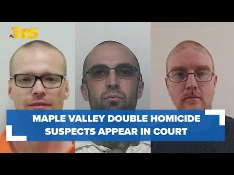 Maple Valley double homicide suspects make court appearance