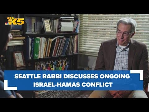 Seattle rabbi discusses ongoing Israel-Hamas conflict, increase in antisemitism