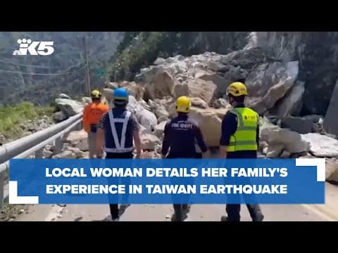 Washington woman who grew up in Taiwan details her family's experience during recent earthquake