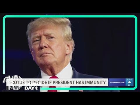 SCOTUS grapples with question of presidential immunity as it considers Trump's claim