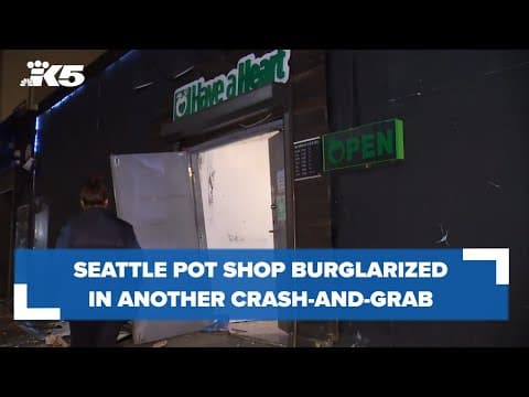 Seattle pot shop Have A Heart burglarized in crash-and-grab
