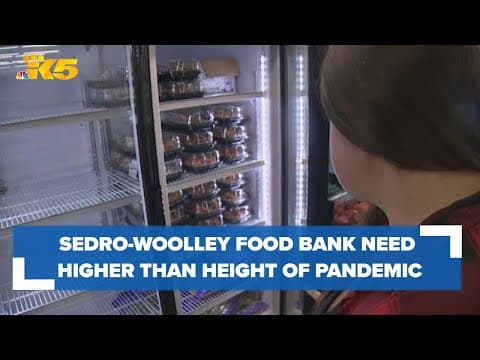 Sedro-Woolley food bank's need is greater than at the height of the pandemic