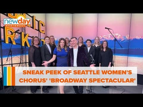 Sneak peek of Seattle Women's Chorus' 'Broadway Spectacular' - New Day NW