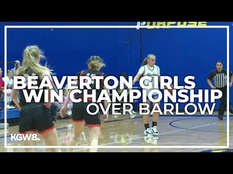 Beaverton girls stop Barlow in Championship game rematch | Friday Night Hoops