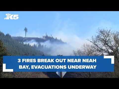3 fires break out near Neah Bay, evacuations underway