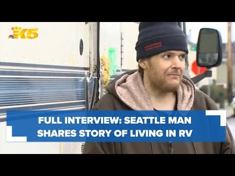 FULL INTERVIEW: Seattle man shares story of living in RV