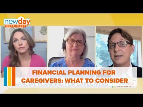 Financial planning for caregivers: What you need to consider - New Day NW