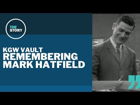 KGW Vault: Remembering long-time Oregon congressman Mark Hatfield