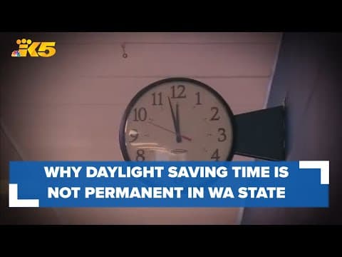 Why Daylight Saving Time is not permanent in Washington despite lawmaker approval