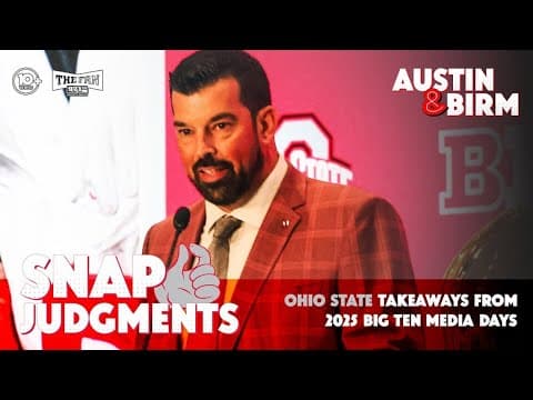 Ohio State thoughts, takeaways from Big Ten Football Media Days | Snap Judgments