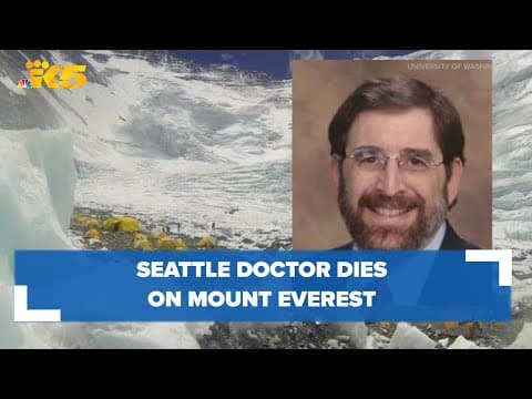 Seattle doctor dies while climbing Mount Everest