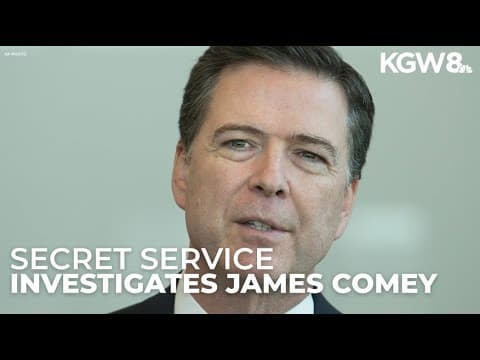 Secret Service investigates James Comey for social media post
