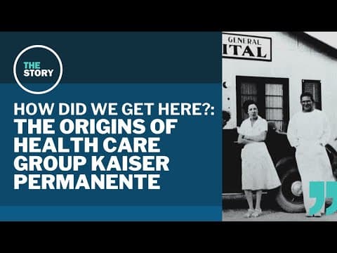 An industrialist got the Kaiser health care group its start, but union workers made it 'Permanente'