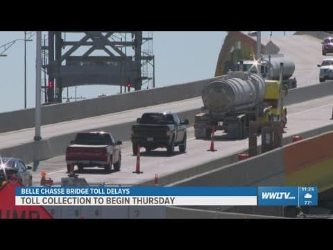 Belle Chasse Bridge toll collection delayed again