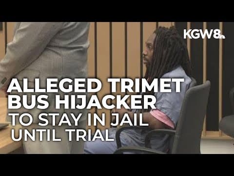 Suspect who hijacked TriMet bus at gunpoint to stay in jail until trial