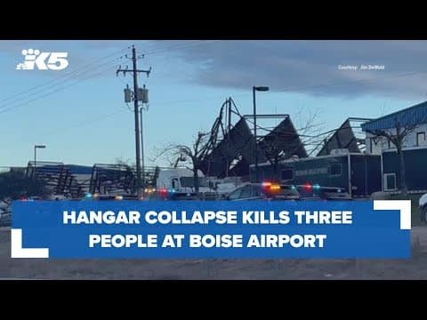Hangar collapse kills three people at Boise airport