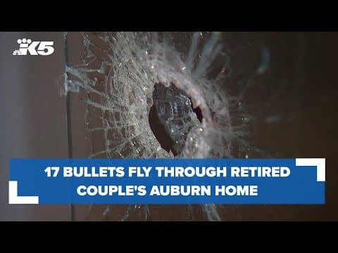 'My sense of safety has been taken away': 17 bullets fly through retired couple's Auburn home