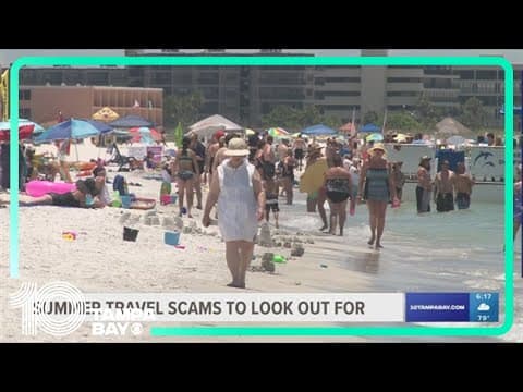 Here are some summer travel scams to watch out for this year